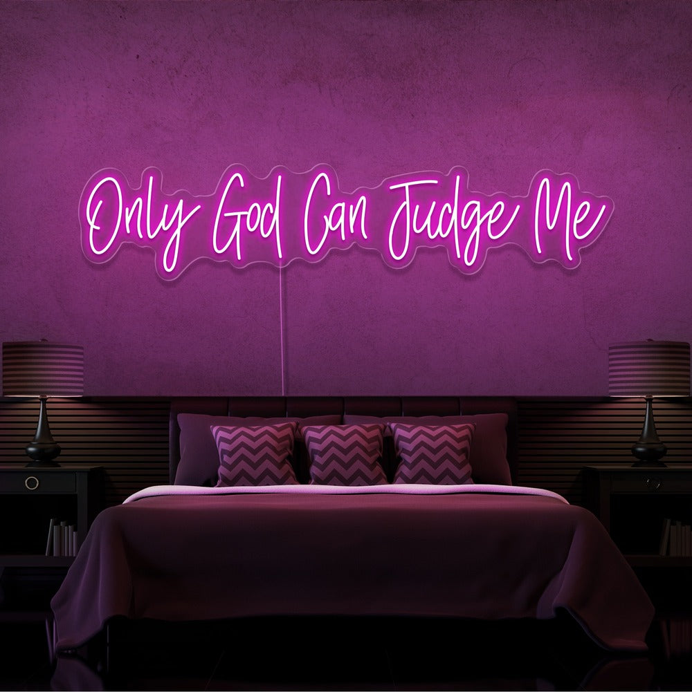 hot pink only god can judge me neon sign hanging on bedroom wall