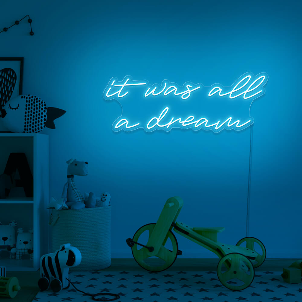 ice blue it was all a dream neon sign hanging on kids bedroom wall