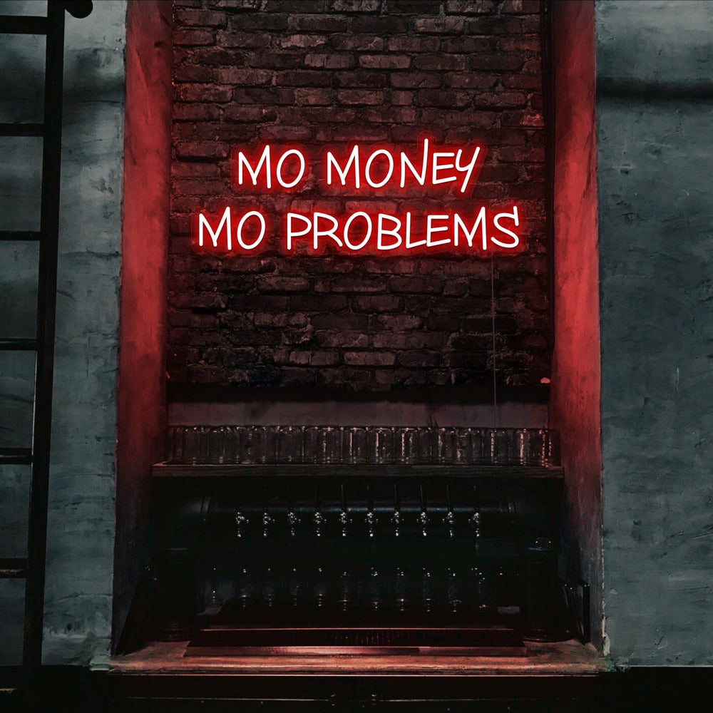 red mo money mo problems neon sign hanging on bar wall