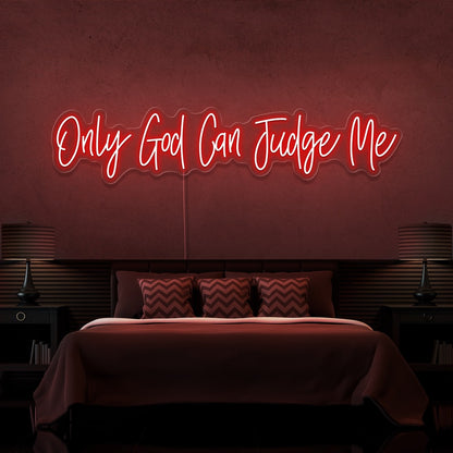 red only god can judge me neon sign hanging on bedroom wall
